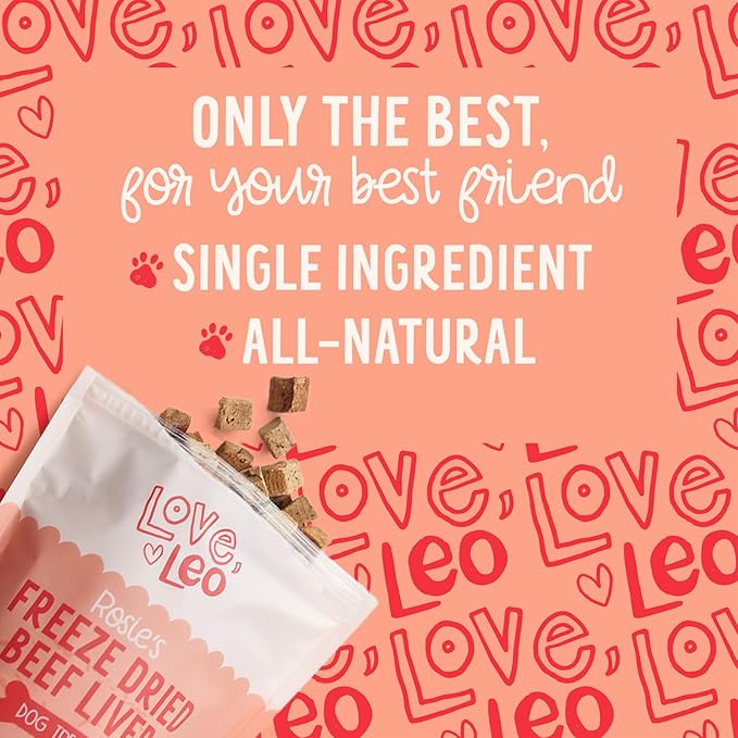 Love Leo Freeze Dried Beef Liver Dog Treats - Fill Their Bellies with Love Healthy Pet Training Treats - All Natural, Single Ingredient, High Protein - 4oz