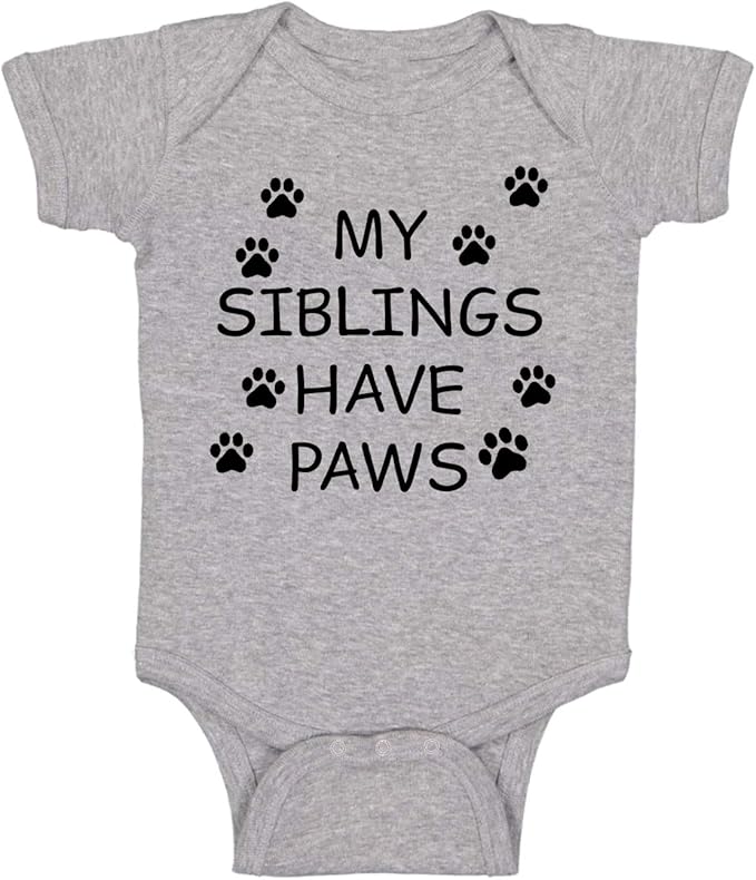 My Sibling have Paws - Funny Baby Essentials Bodysuit - Cute Newborn Outfit Boy Girls Clothes